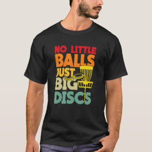 Camiseta Disk Golf For Frisbee Player Just Big Disks