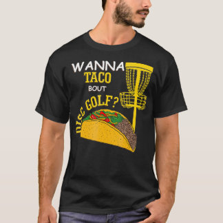 Camiseta Disk Golf Funny Disk Golf Pun Wanna Talk