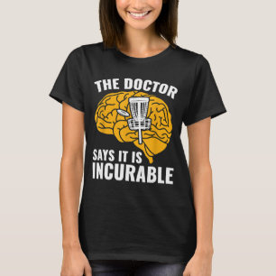 Camiseta Disk Golf Funny Frolf El Médica Dice Que Es Incura