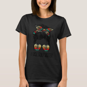 Camiseta Disk Golf Sister Life Messy Bun Glasses Disk Golf