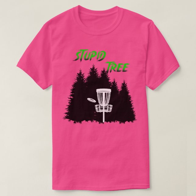 Camiseta Disk Golf Stupid Tree Funny Disk Golf Player Sport (Diseño del anverso)
