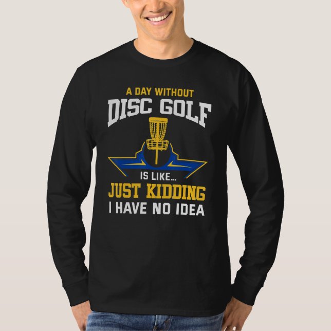 Camiseta Disk Golfing Funny Disk Golf Player Cita Disk Gol (Anverso)