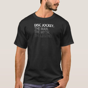 Camiseta Disk Jockey Dj La leyenda del mito del hombre Ragl
