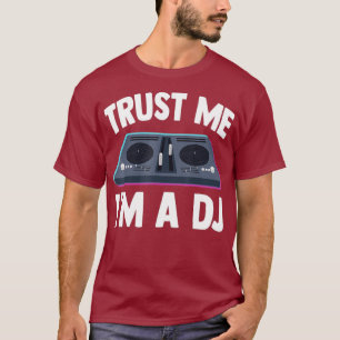 Camiseta Disk Jockey Trust Me Im un DJ Sound Engineer