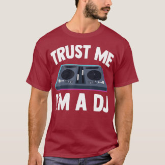 Camiseta Disk Jockey Trust Me Im un DJ Sound Engineer