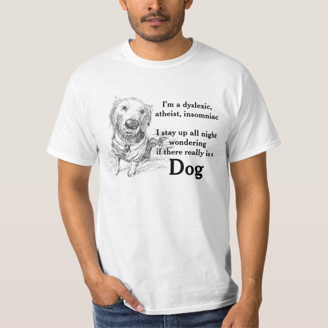 Camiseta Dislexia Chiste ateo Pun Funny Wordplay (Anverso)