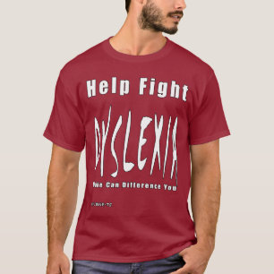 Camiseta Dislexia de la lucha de la ayuda