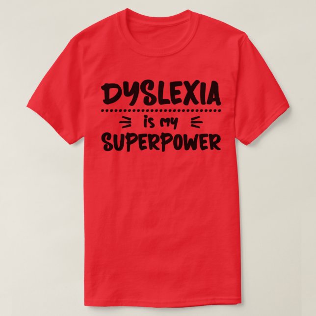 Camiseta Dislexia es mi superpotencia disléxica (Diseño del anverso)
