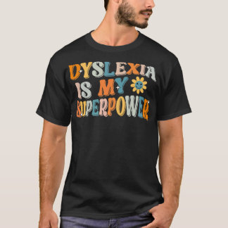 Camiseta Dislexia Es Mi Superpotencia Orgullosa Disléxica T