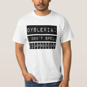 Camiseta Dislexia: No deletreo - improviso - al disléxico