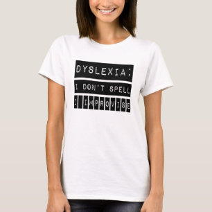 Camiseta Dislexia: No deletreo - improviso - al disléxico