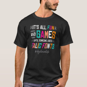 Camiseta Disléxica todo diversión y juegos Estudiante de Dy