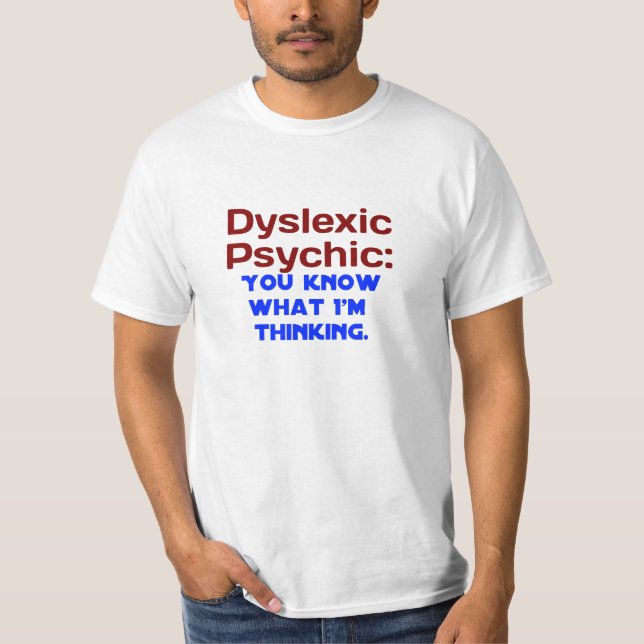 Camiseta Disléxico psíquico (Anverso)