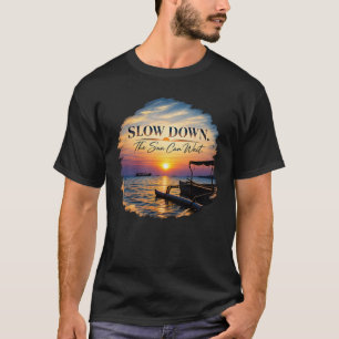 Camiseta Disminuya La Velocidad El Sol Puede Esperar Arte D