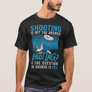 Camiseta Disparar No Es Cuestión Clay Pigeon Es Responder C