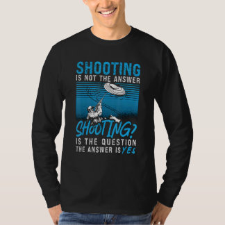 Camiseta Disparar No Es Cuestión Clay Pigeon Es Responder C