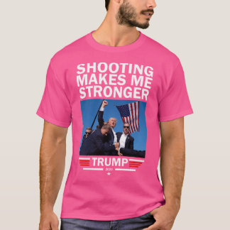 Camiseta Dispararme me hace más fuerte a Donald Trump
