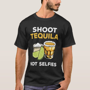 Camiseta Disparen a Tequila no a selfies