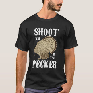Camiseta Dispárenlos En El Pecker Por La Caza Graciosa En T