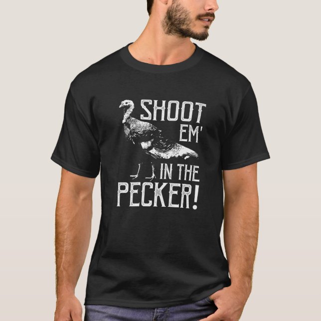 Camiseta Dispárenlos En El Regalo De Caza De Pecker Funny D (Anverso)