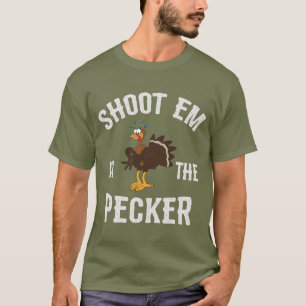 Camiseta Dispárenlos En La Caza De Pecker/Turquía