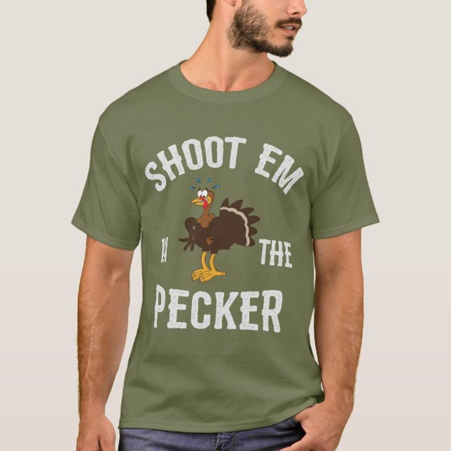 Camiseta Dispárenlos En La Caza De Pecker/Turquía (Anverso)