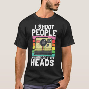 Camiseta Disparo A La Gente Y A Veces Les Corto La Cabeza