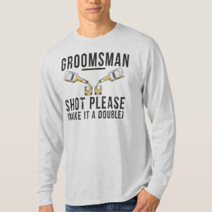 Camiseta Disparo De Groomsman Por Favor, Hacerlo Doble