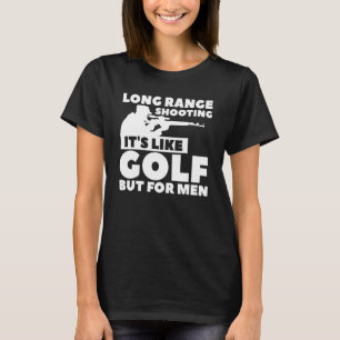 Camiseta Disparos de largo alcance es como el golf pero par