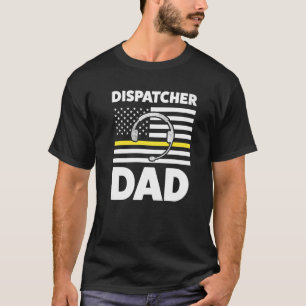 Camiseta Dispatcher Dad Daddy Dispatch Operador 911 1