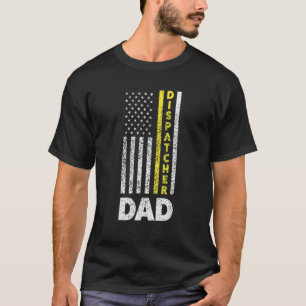 Camiseta Dispatcher Dad Daddy Dispatch Operator 911
