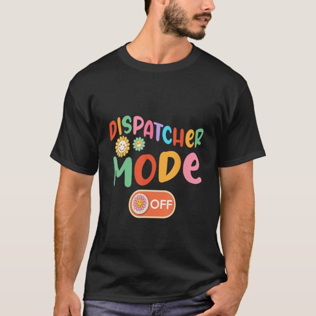 Camiseta Dispatcher Mode Off Costume Summer Vacation  Flowe (Anverso)