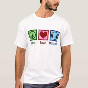Camiseta Dispatcher Operador de Dispatch de Peace Love