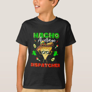 Camiseta Dispatcher Promedio De Nacho Mexicano