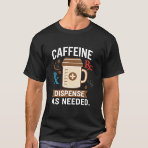 Camiseta Dispensar Según sea Necesario Café Divertido para 