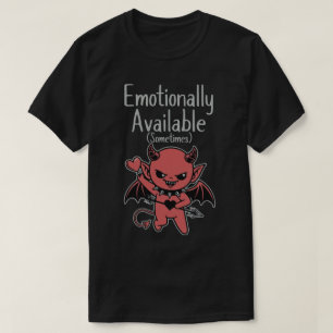 Camiseta Disponible Emocionalmente A Veces