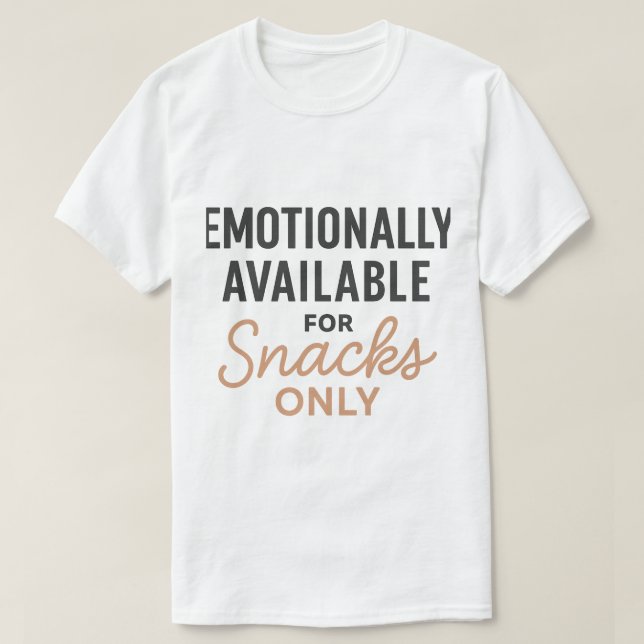 Camiseta Disponible Emocionalmente Solo para Snacks (Diseño del anverso)