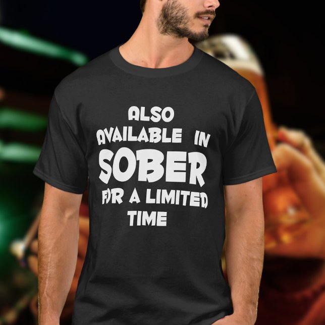 Camiseta Disponible en SOBER para un crucero divertido de t (Funny drinking shirt)
