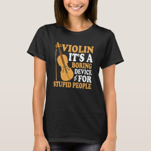 Camiseta Dispositivo De Amortización De Violin Para Estúpid