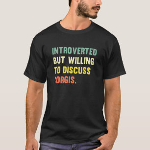 Camiseta Dispuesto a discutir corgis antisociales vintage