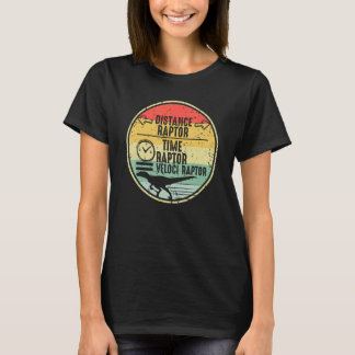 Camiseta Distance Raptor Over Time Raptor Equals Velocirapt