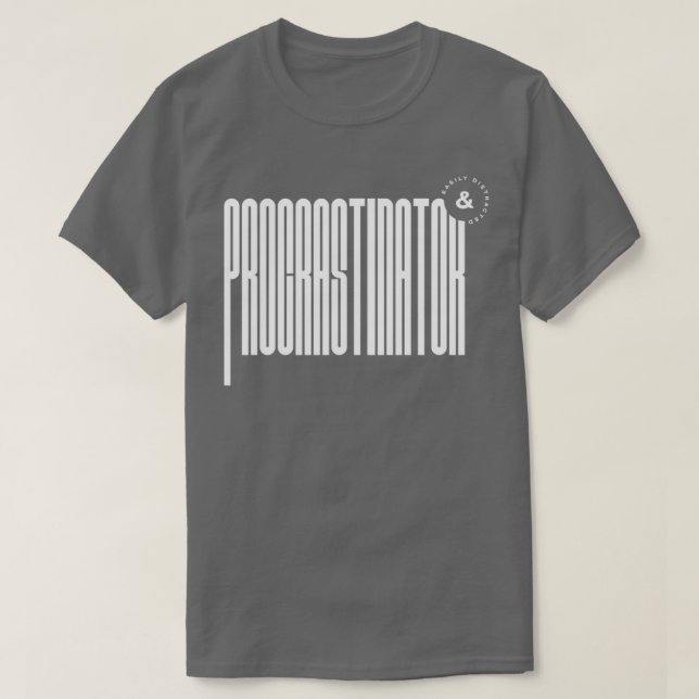 Camiseta Distracción fácil de Procrastinator amp (Diseño del anverso)