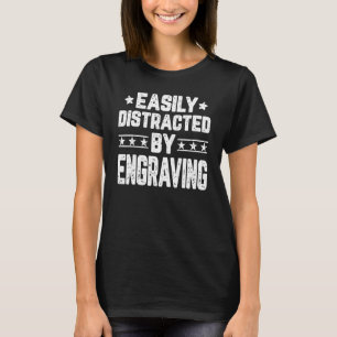 Camiseta Distracción fácil mediante grabador