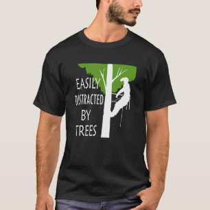 Camiseta Distracción fácil por árboles de árbol arborista i