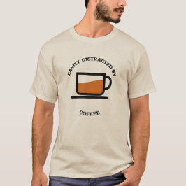 Camiseta Distracción fácil por café con taza de café