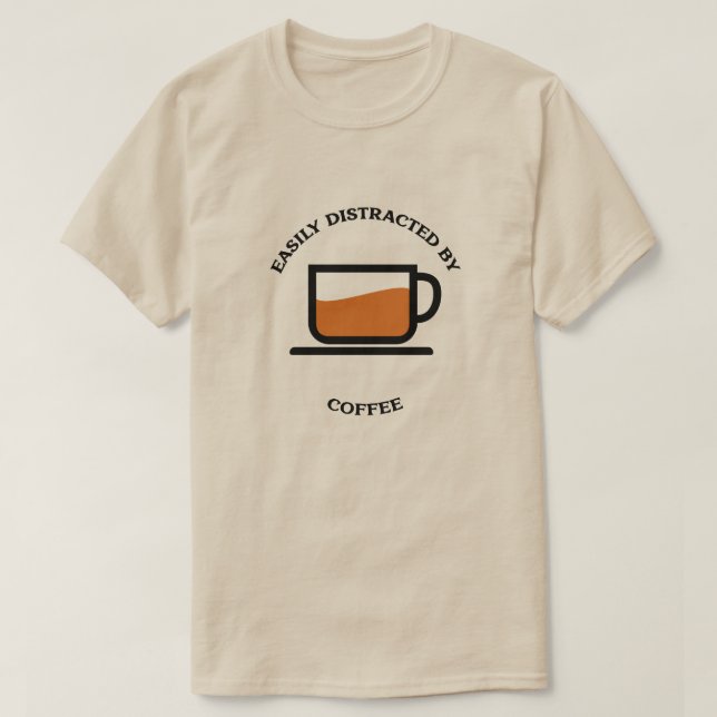 Camiseta Distracción fácil por café con taza de café (Diseño del anverso)
