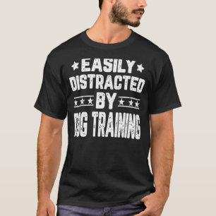Camiseta Distracción fácil por entrenador de perros