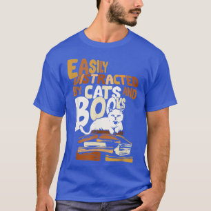 Camiseta Distracción fácil por gatos y libros para el libro
