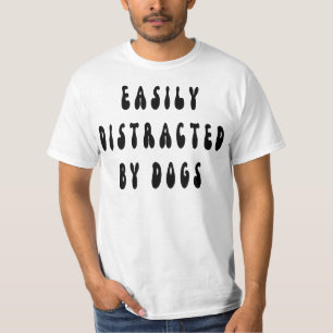 Camiseta Distracción fácil por los perros groovy, curioso p