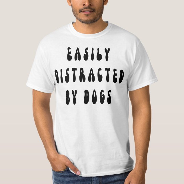 Camiseta Distracción fácil por los perros groovy, curioso p (Anverso)